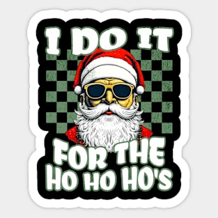 I Do It For The Ho Ho Ho's Funny Christmas Humor Shirt for Men Sticker